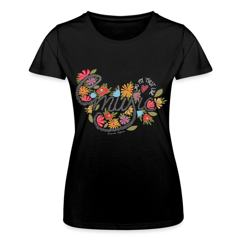 Damen T-Shirt "Music was my first love" – Handgezeichnetes Design - Schwarz