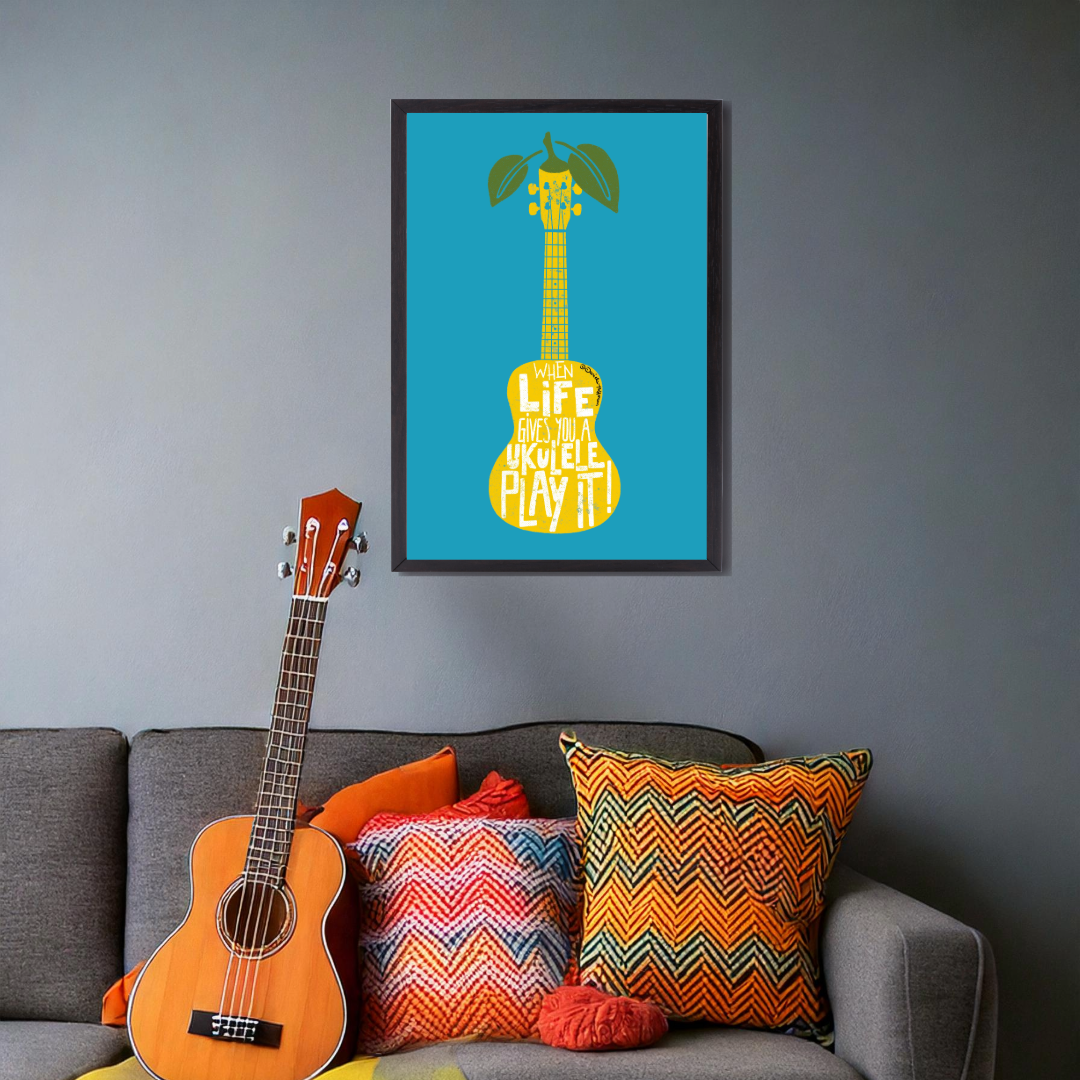 Ukulele Poster 40x60 cm - "When life gives you a Ukulele - play it!"