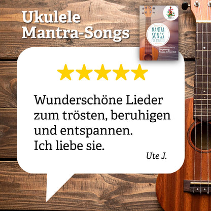 Ukulele Mantra-Songs | Fünf Lieder für Ruhe, Freude und innere Balance.