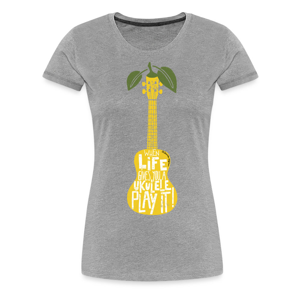 Damen Premium T-Shirt - "When life gives you a Ukulele - Play it!" - Grau meliert