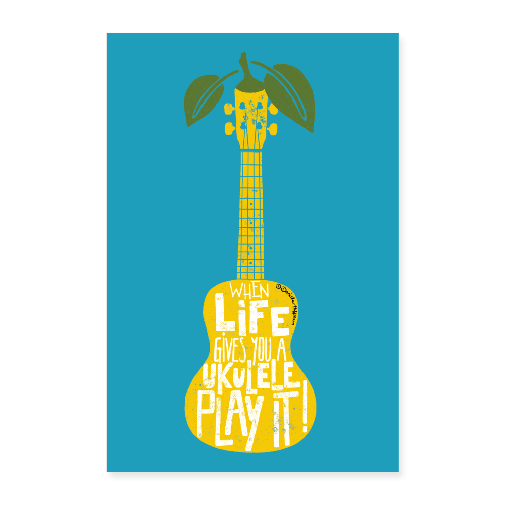 Ukulele Poster 40x60 cm - "When live gives you a Ukulele - play it!" - Weiß