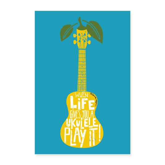 Ukulele Poster 40x60 cm - "When live gives you a Ukulele - play it!" - Weiß