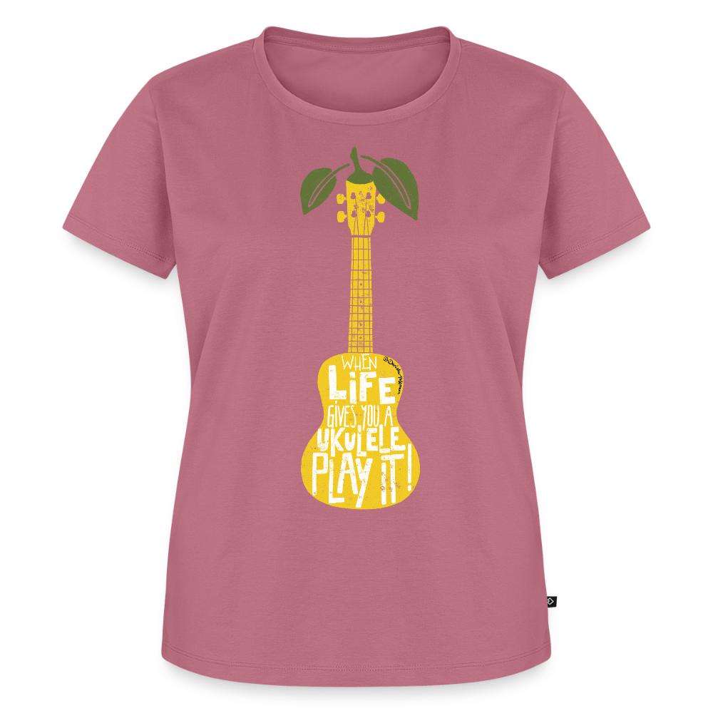 Damen Premium T-Shirt - "When life gives you a Ukulele - Play it!" - Mauve