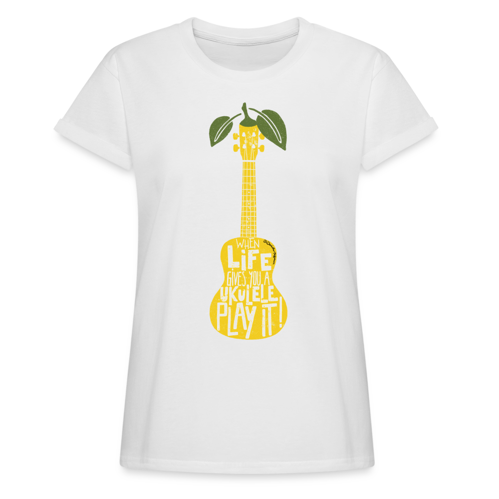 Ukulele Damen T-Shirt Oversize - "When life gives you a Ukulele - Play it!" - Weiß