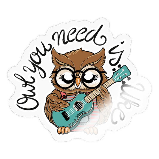 Sticker "Owl you need is Uke" - transparenter Hintergrund - Transparent glänzend