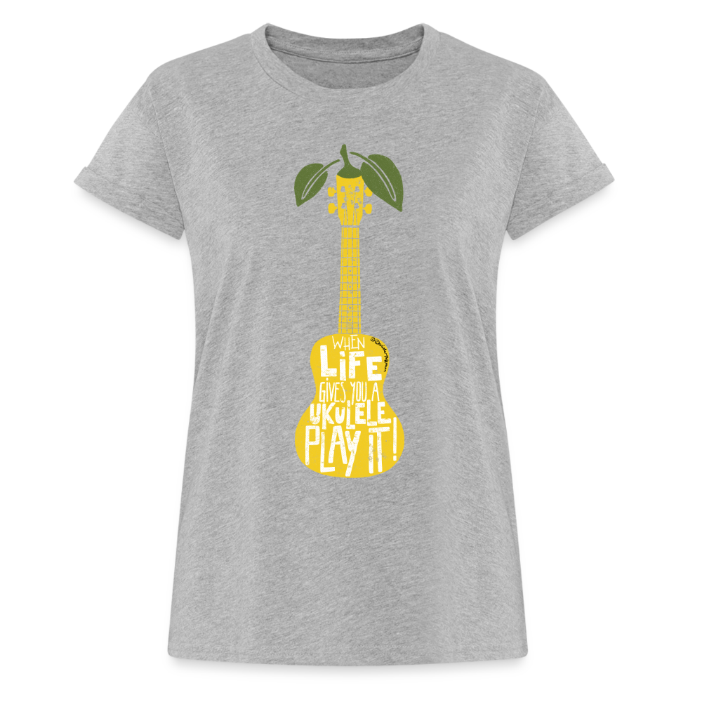 Ukulele Damen T-Shirt Oversize - "When life gives you a Ukulele - Play it!" - Grau meliert