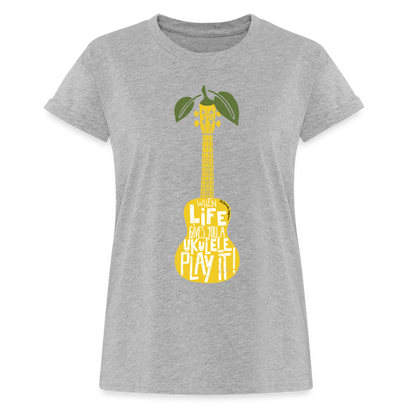 Ukulele Damen T-Shirt Oversize - "When life gives you a Ukulele - Play it!" - Grau meliert