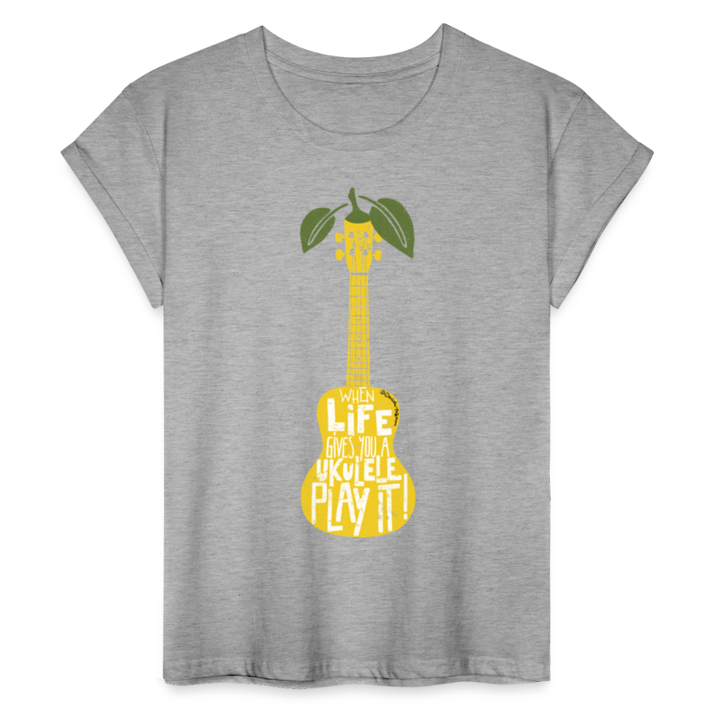 Ukulele Damen T-Shirt Oversize - "When life gives you a Ukulele - Play it!" - Grau meliert