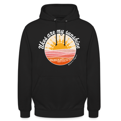Ukulele Unisex Hoodie - "Ukes are my sunshine" - Schwarz