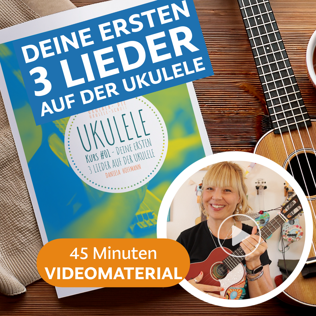 KURS#01: Lerne in 45 Minuten deine ersten 3 Lieder auf der Ukulele - mit Video!