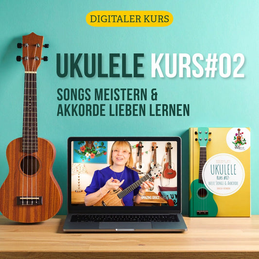 KURS#02: Ukulele-Flow – Songs meistern & Akkorde lieben lernen