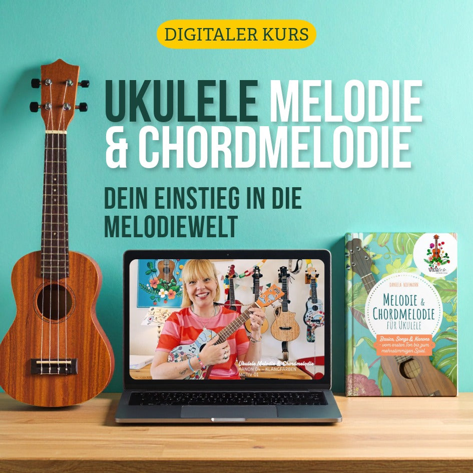Ukulele Melodie & Chordmelodie - dein Einstieg in die Melodiewelt