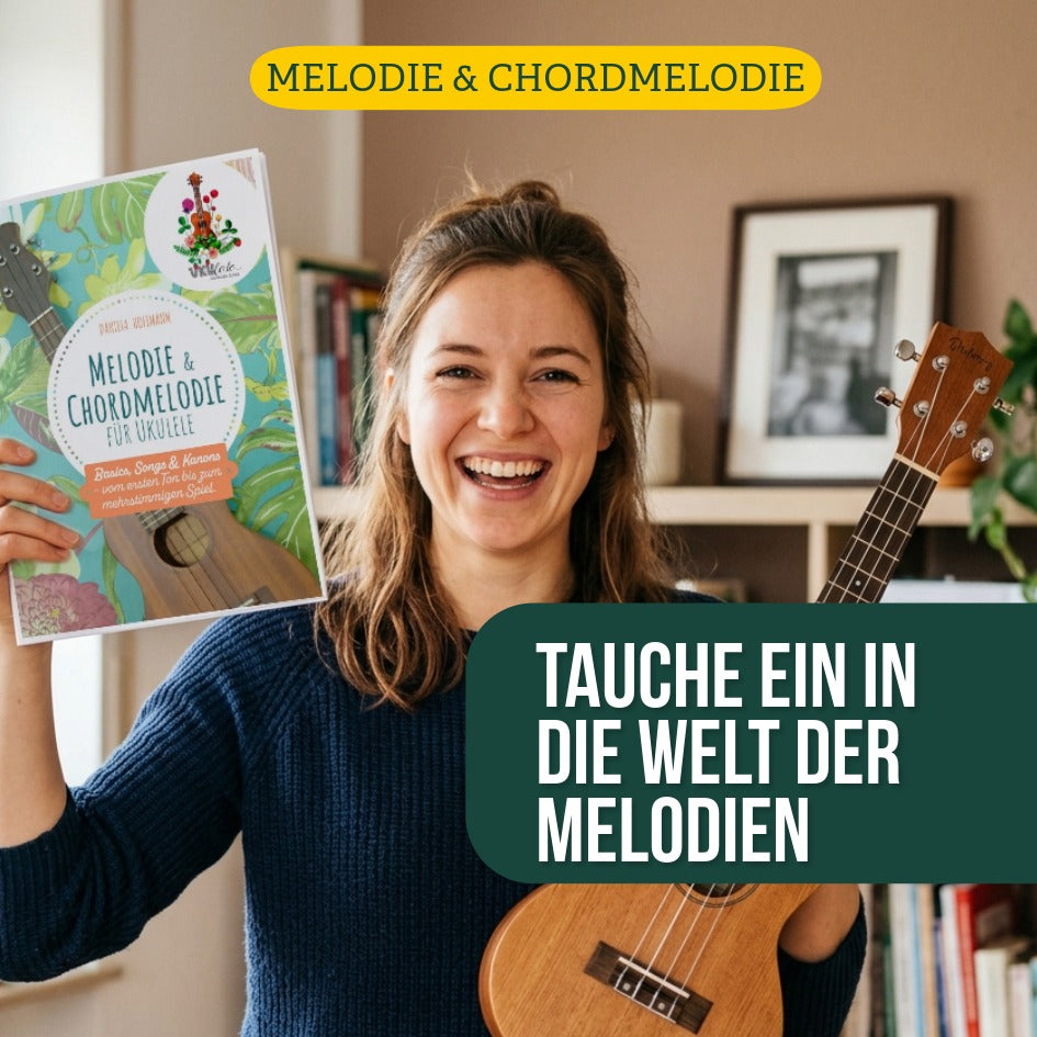 Ukulele Melodie & Chordmelodie - dein Einstieg in die Melodiewelt