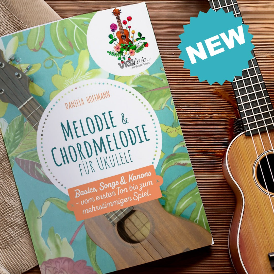 Ukulele Melodie & Chordmelodie - dein Einstieg in die Melodiewelt