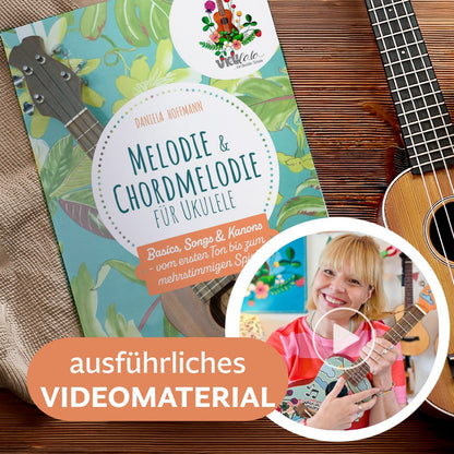Ukulele Melodie & Chordmelodie - dein Einstieg in die Melodiewelt