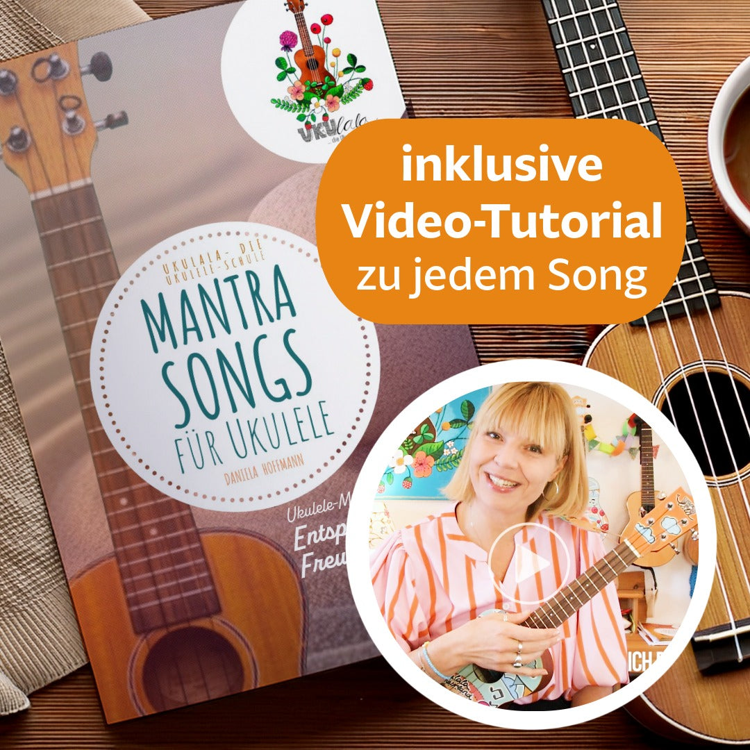 Ukulele Mantra-Songs | Fünf Lieder für Ruhe, Freude und innere Balance.
