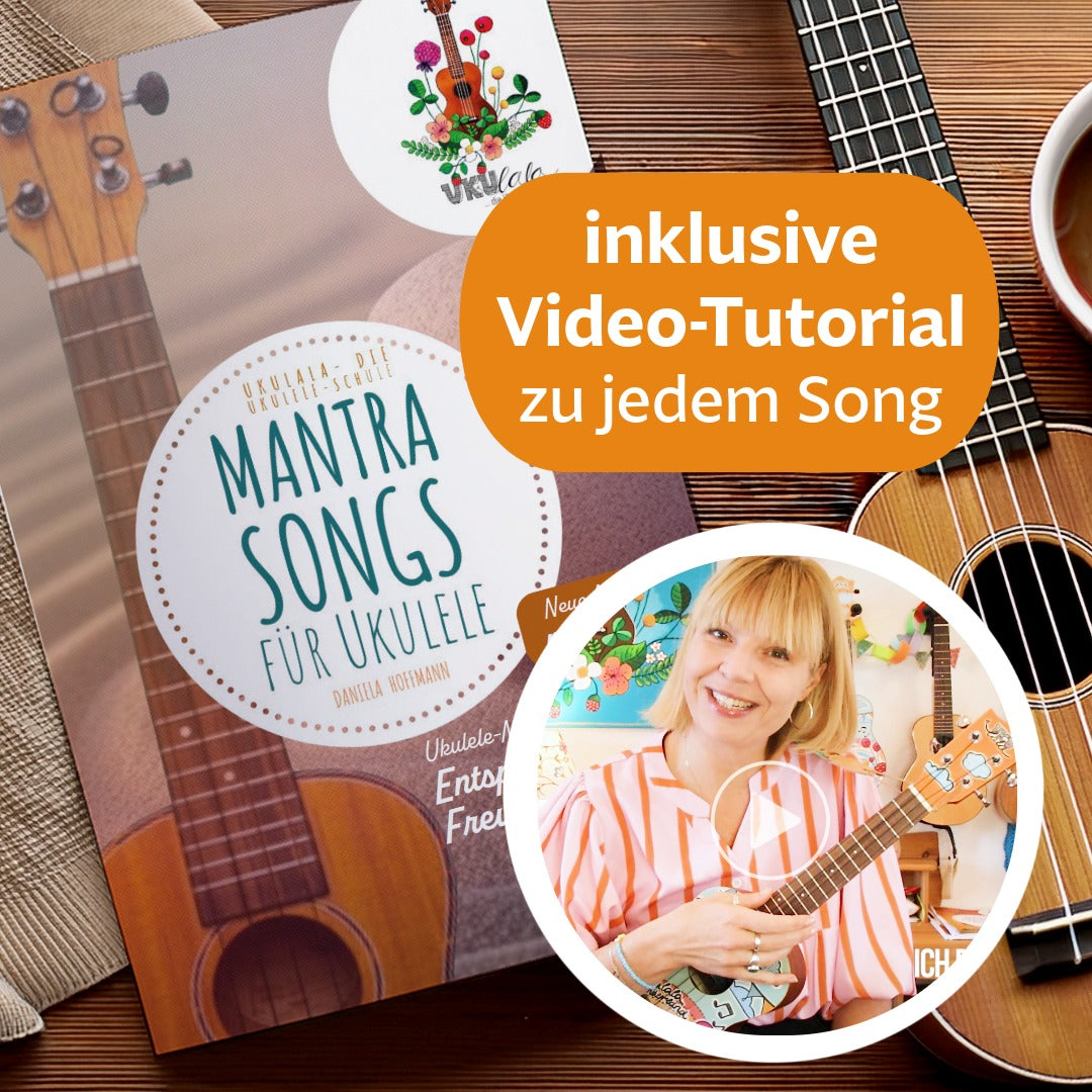 Ukulele Mantra-Songs | Fünf Lieder für Ruhe, Freude und innere Balance.