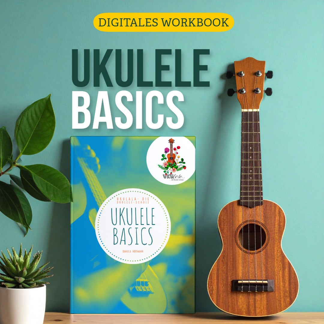 Ukulele BASICS - Dein Workbook für den perfekten Start (PDF)