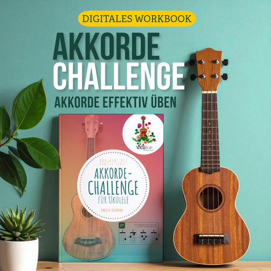 Akkorde-Challenge für Ukulele | Akkorde effektiv üben (PDF)